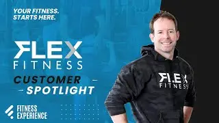 Fitness Experience Customer Spotlight - Flex Fitness Winnipeg