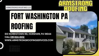 Fort Washington, PA Roofing Company &ndash; Armstrong Roofing LLC