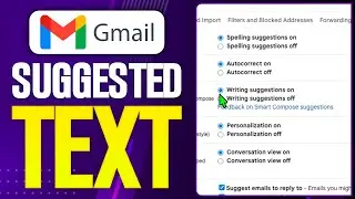Как использовать функцию &laquo;Предложенный текст&raquo; в Gmail (2026) &mdash; интеллектуальный ответ и автозапол...