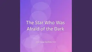 The Star Who Was Afraid of the Dark