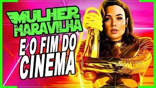 MULHER-MARAVILHA 1984 É O FIM DO CINEMA COMO NÓS CONHECEMOS?