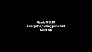 Grade 9 EMS | Cost price, selling price and mark-up