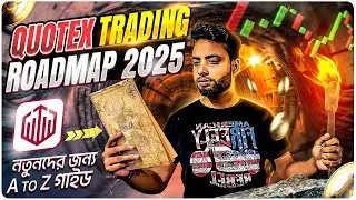 Quotex Trading A to Z Roadmap | Complete Roadmap for Beginners | Trader Mahfuj | 2025