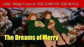 Little Things I Love in The Lord of the Rings &ndash; The Dreams of Merry