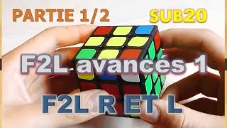 F2L avancés épisode 1:  R et L résoudre de tous les angles partie 1