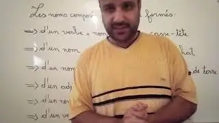 Les noms composés الثالثة اعدادي التعليم العتيق