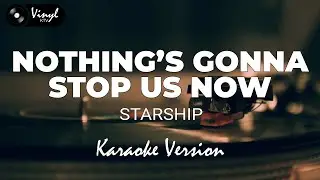 Nothing's Gonna Stop Us Now - Starship (KARAOKE VERSION)