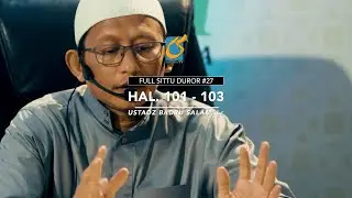 [FULL] Pokok Ke-6 - Tashfiyah Dan Tarbiyah - Hal 101-103 - Sittu Duror 27 - Ust Badru Salam, Lc