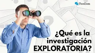 Investigación EXPLORATORIA – Alcances de una investigación