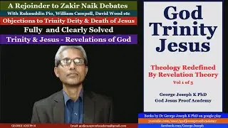 REPLY ZAKIR NAIK DEBATES - RUKNUDDIN PIO WILLIAM CAMPWELL DAVID WOOD - TRINITY DEITY DEATH OF JESUS