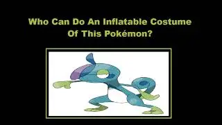 Who Can Make An Inflatable Costume Of Drizzile? Pokemon Character Request