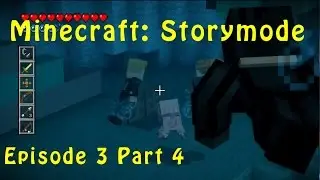 Minecraft Storymode Episode 3 Part 4    