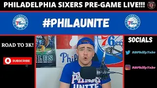 Philadelphia Sixers vs. Toronto Raptors PRE-GAME LIVE!!! | Joel Embiid RETURNS From Injury