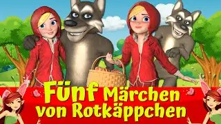 🔴 Rotkäppchen und der böse Wolf 🔴🐺I Fünf Märchen I Die Schönsten Märchen I Grimm Märchen