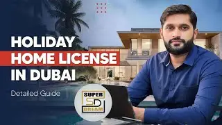 Holiday home license in Dubai full information live details ￼