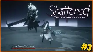Босс Hod Prime Watcher и новое оружие! Shattered: Tale of the Forgotten King #3