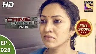 Crime Patrol Satark - Ep 928 - Full Episode - 17th June, 2018