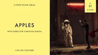 LIVING ROOM Q&As: APPLES Director Christos Nikou with Ian Haydn Smith