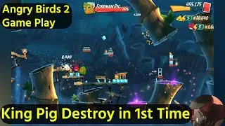 Angry Birds 2 Game Play | King Pig Destroy in 1st Time | Hindi Audio - Aur Khelo - 4K