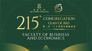 [Full Version] HKU 215th Congregation - Faculty of Business and Economics (Winter Session 1)