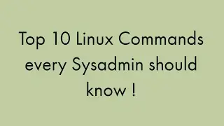Top 10 Linux Commands Every Sysadmin Should Know | Top 10 series | Linux Answered