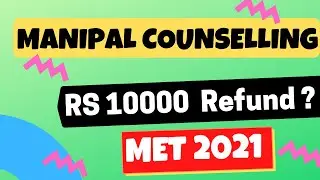 MET Manipal Counselling 2021 10000 Fee Refund ?  #met2021