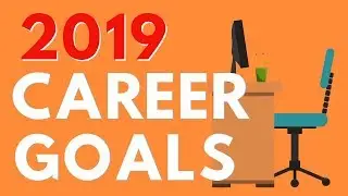 Setting Career Goals for 2019