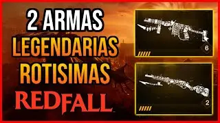 REDFALL - CONSIGUE 2 ARMAS LEGENDARIAS ROTISIMAS!!! MUY FACIL Y RAPIDO!!!