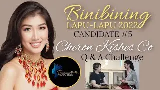 Binibining Lapu-Lapu 2022 Candidate #5 Cheron Kishes Co (Q&A Challenge)