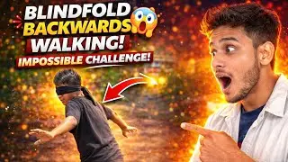 How to Walk 100 Meters Backward Blindfolded? | 😲Crazy Challenge😱😱