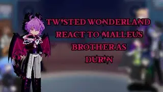 Twisted Wonderland react to Malleus brother as Durin 