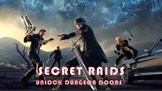 Final Fantasy XV - How to Open Locked Vault Doors in Dungeons (Открытие дверей в подземелья)