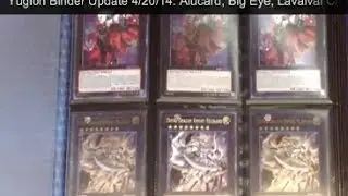 Yugioh Binder Update 4/20/14: Alucard, Big Eye, Lavalval Chain, and More!