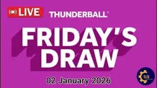 Thunderball draw live Tonight Results from Friday 02 January 2026 |  thunderball live draw