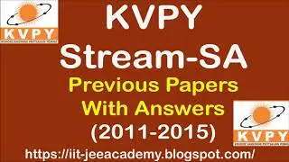 KVPY Stream-SA (Class-11) Previous Years (2010-2015) Solved Papers Free Download