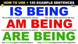 Как использовать IS BEING / AM BEING / ARE BEING | Урок английской грамматики со 150 примерами предложений