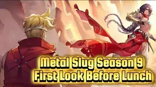 Metal Slug Season 9: Sandstorm of Destruction First Look before Lunch Original Server in China 