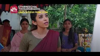 FULL FIRE version coming up | Catch Ethirneechal Thodargiradhu early on Sun NXT!!