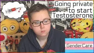 GenderCare: GOING PRIVATE TO START TESTOSTERONE