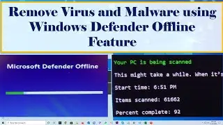 How to Remove Virus and Malware using Windows Defender Offline Feature