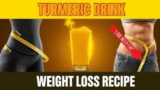 Best Turmeric Drink for Weight Loss | Burn Belly Fat Fast Naturally