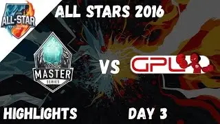 🔥 LMS vs GPL ❄️ Highlights | All Star Barcelona 2016 Day 3 | LMS vs SouthEast Asia