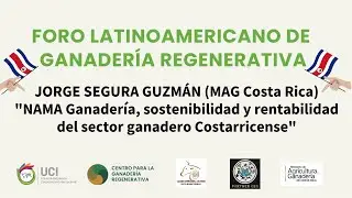 Ganader&iacute;a Regenerativa | NAMA Ganader&iacute;a Costa Rica | Jorge Segura