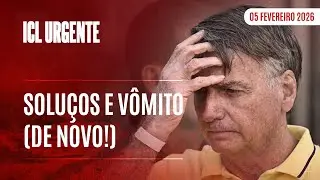 ICL URGENTE  - 05/02/26 - FAMÍLIA ALEGA FRAGILIDADE DE BOLSONARO E INSISTE NA PRISÃO DOMICILIAR