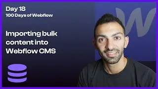 Day 18/100 - Quick Guide: Importing a Large CSV File into Webflow CMS - 100 Days of Webflow