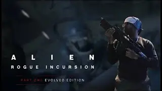 Reuniting with old Xenomorph 'Friends' with Alien Rogue Incursion Part 1 Evolved Edition (Steam)