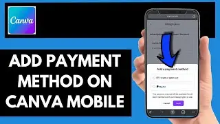 How To Add Payment Method On Canva Mobile