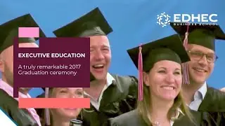 Executive Education & MBA: a remarkable graduation ceremony !  | EDHEC Business School
