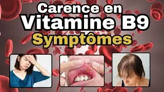 SYMPT&Ocirc;MES les plus fr&eacute;quents d'une CARENCE en VITAMINE B9