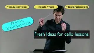 🎻: New Ideas for cello lessons - for you and your students - Enjoy rehearsing cello repertoire.